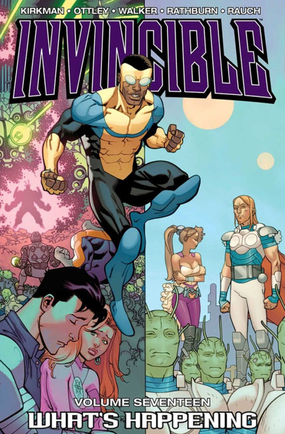 Invincible Volume 17 What’s Happening